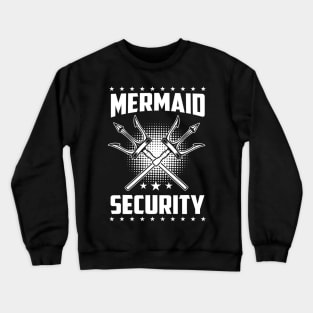 Mermaid Security Funny Halloween Gift for Dad Trident Crewneck Sweatshirt